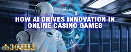 How AI Improves Online 30JILI